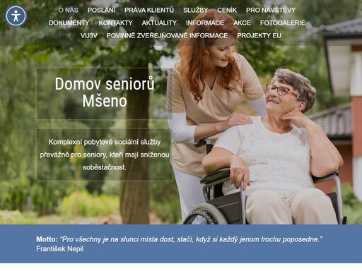 ?domov seniorů mšeno – komplexní pobytové sociální služby převážně pro seniory, kteří mají sníženou soběstačnost, jejichž situace vyžaduje pomoc jiné osoby.