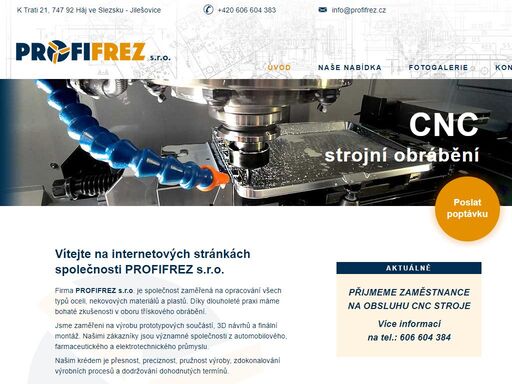 cnc obrábění, profifrez, cnc, strojní obrábění, frézování, drátování, soustružení, broušení profifrez cnc kovo obrábění, přesné strojní obrábění, frézování, drátování, soustružení, broušení a další