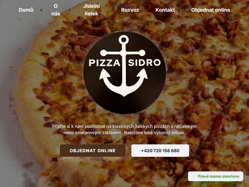 pizza sidro zajišťuje rozvoz jídel. rozvoz jídla si můžete objednat online nebo po telefonu.