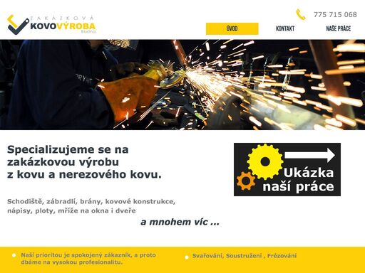 specializujeme se na zakázkovou výrobu z kovu a nerezového kovu.