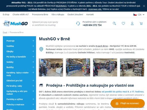brněnská prodejna je otevřena od pondělí do pátku mezi 10 a 16 hodinou. pro radu při výběru vybavení pro psí sporty si zarezervujte termín na osobní zkoušení.