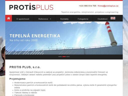 protis plus, s.r.o. společnost sídlí v ostravě-vítkovicích a zabývá se projekční, technicko-inženýrskou a konstrukční činností ve strojírenství. stěžejní