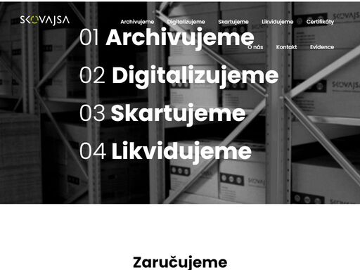 archivace, digitalizace, skartace, likvidace dat, pronájem bezpečnostnich kontejnerů