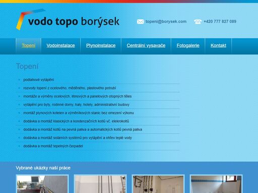 realizujeme topení nejenom pro byty, rodinné domy, haly, hotely a administrativní budovy.