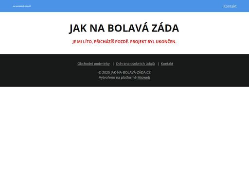 trápí vás bolest zad a ne a ne přestat? bolesti zad mě drtily 2 roky a málem jsem nadobro skončil na lékách. absolvoval jsem vyšetření, rehabilitace, masáže, ale nic nepomáhalo. našel jsem však cestu, jak si uzdravit záda sám. a můžu vám ji ukázat. zbavte se bolesti zad jednou provždy. začněte se cítit mnohem lépe a na bolavá záda jednou provždy zapomeňte!