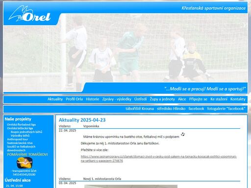 stránky křesťanské sportovní organizace orel. orel podporuje především sport pro všechny a snaží se pořádat své aktivity v duchu fair-play. na stránkách najdete plánované akce, výsledky, informace, sportovní pravidla atd..