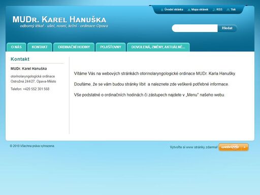 mudr. karel hanuška, odborný lékař specializující se na oblast ušní, nosní, krční. provozuje i dětské orl.,ostrožná 244/27
746 01  opava-město,+420 552 301 568, orl opava, 