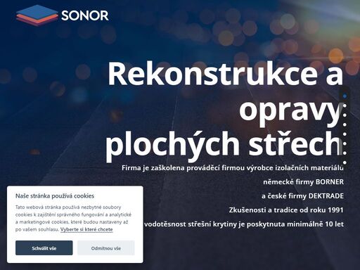sonor s.r.o. | rekonstrukce a opravy plochých střech. aplikace izolačních materiálů německé firmy borner a české firmy dektrade. záruka na vodotěsnost střešní krytiny je poskytnuta minimálně 10 let v závislosti na skladbě hydroizolace.