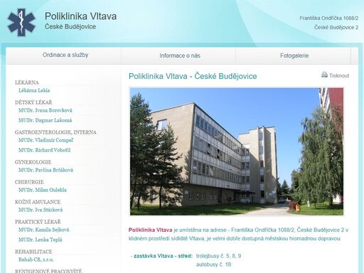 poliklinika vltava je nestátní zdravotnické zařízení, kde je poskytována ambulantní zdravotní péče v základních a specializovaných lékařských oborech pro potřeby pacientů ze spádové oblasti města české budějovice.