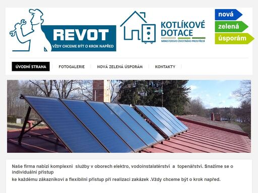 naše firma nabízí komplexní  služby v oborech elektro, vodoinstalatérství  a  topenářství. snažíme se o individuální přístup ke každému zákazníkovi a flexibilní přístup při realizaci zakázek .vždy chceme být o krok napřed.
