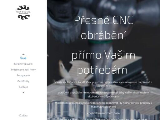 v naší společnosti randf group s.r.o. se od počátku specializujeme na přesné a precizní cnc