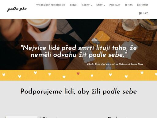 ráda bych více šťastných a spokojených lidí, kteří si tvoří život podle sebe, a právě podcastem a akcemi pod hlavičkou podle sebe bych tomu chtěla pomoct.