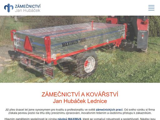 zámečnictví jan hubáček vyrábí traktorové návěsy maximus, provádí repasy zemědělských strojů a zámečnické práce.