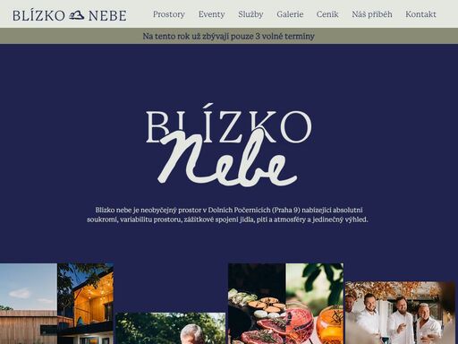 blízko nebe je neobyčejný svatební a eventový prostor u prahy - dolních počernicích nabízející absolutní soukromí, variabilitu prostoru, zážitkové spojení jídla, pití a atmosféry a jedinečný výhled.