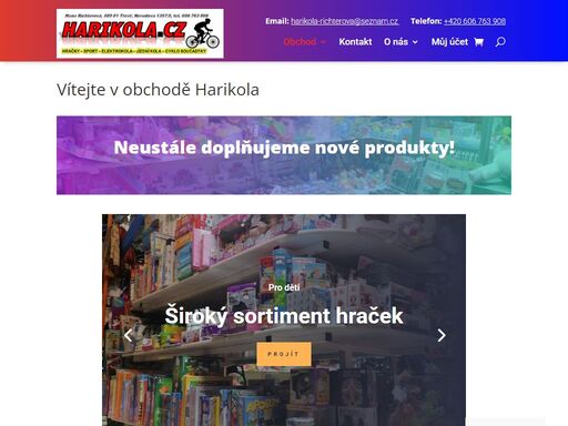 nabízíme vám široký sortiment hraček, kol, elektrokol a sportovního vybavení pro každého. neustále doplňujeme zboží za příznivé ceny.