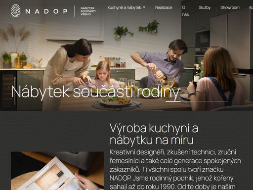 vyrábíme kvalitní český nábytek a moderní kuchyně s nadčasovým designem. značku nadop tvoří kreativní designéři, architekti a celé generace spokojených zákazníků. kuchyňské a bytové studio v ořechově u brna vám dá dokonalý přehled o současných trendech moderního bydlení.v našem výrobním programu najdete moderní lakované kuchyně, tradiční dýhované kuchyně, ale i kuchyně z masivu. dokážeme ovšem splnit vaše představy kompletního bytového designu včetně vestavěných skříní, obývacích pokojů, jídelen či ložnic. nově v nabídce také sedací soupravy od předních výrobců.