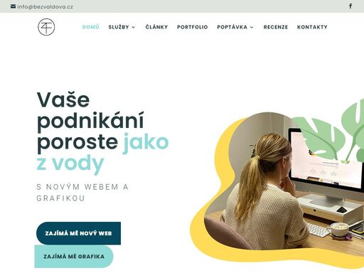 jsem zuzana bezvaldová, vytvořím vám moderní web, který vám konkurence bude závidět. hravě si poradím také s grafikou a online marketingem.
