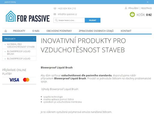 inovativní produkty pro vzduchotěsnost staveb.  
blowerproof liquid brush
aby dům splňoval vzduchotěsnost dle pasivního standardu, doporučujeme nátěr přípravkem blowerproof liquid brush. provádí se jednoduše štětcem na všechny problematické spoje.
 výhody blowerproof liquid brush:

vyspělá technologie
snadná…