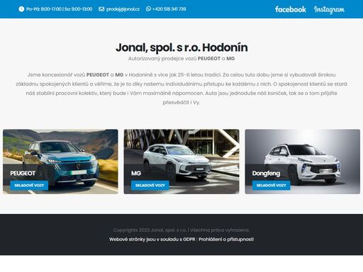 jsme koncesionář vozů peugeot a mg v hodoníně s více jak 20-ti letou tradicí. auta jsou jednoduše náš koníček, tak se o tom přijďte přesvědčit i vy.