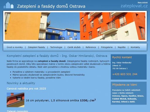 naše firma se specializuje na zateplení a fasády domů. zateplujeme fasády rodinných i panelových domů. díky této specializaci máme v tomto oboru zateplování velké zkušenosti a řešíme fasády do posledního detailu.