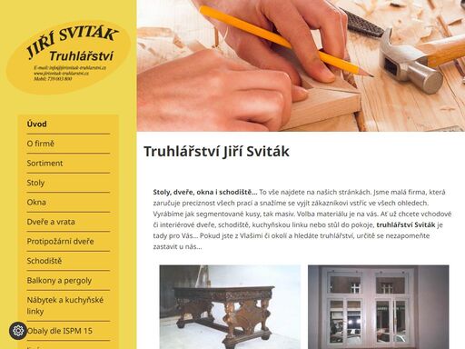 sortiment truhlárny: stoly, okna, dveře, schodiště, balkony a pergoly, protipožární dveře a jiné. precizní, kvalitní a s nejvyšší péčí.