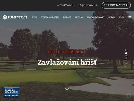 specializujeme se na výhřev a chlazení, závlahu golfových a fotbalových hřišť, kotelny a elektroinstalace, elektrické lampy, adrs a odborný servis čerpadel grundfos.