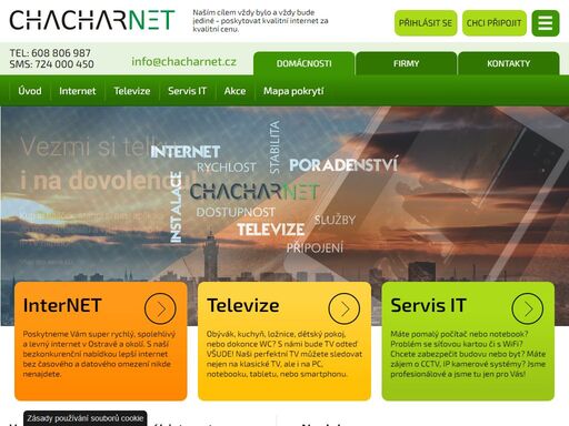 chacharnet poskytuje velmi výhodné vysokorychlostní připojení k internetu a nabízí sledování tv ve vysokém rozlišení.