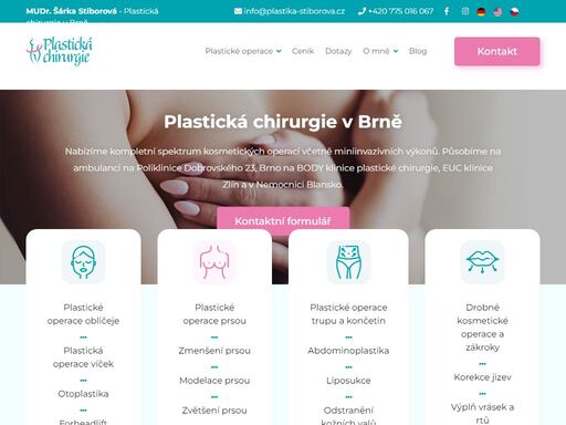 plastická chirurgie mudr. šárka stiborová brno. nabízím široké spektrum kosmetických operací včetně miniinvazivních výkonů. neváhejte a kontaktujete mě. za více než 15 let na klinice plastické a estetické chirurgie berkova jsem vykonala vysoký počet plastických operací, které dokládají mé zkušenosti.