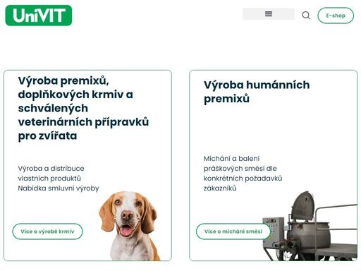 univit s.r.o. se zabývá výrobou premixů, doplňkových krmiv a schválených veterinárních přípravků pro zvířata. jedná se o míchání sypkých směsí a balení podle