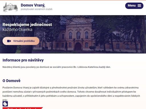 posláním domova vraný je zajistit důstojné a plnohodnotné prožívání života uživatelům, kteří vzhledem ke svému zdravotnímu postižení nemohou zůstat v přirozených podmínkách svého domova.
