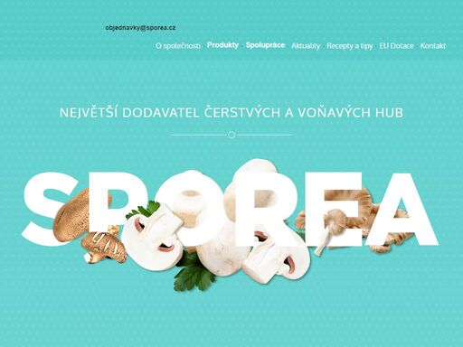 sporea s.r.o. v současnosti zaujímá přední příčku mezi dodavateli hub. náš sortiment tvoří žampiony, hlíva ústřičná, shiitake a další druhy exotických hub.