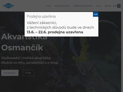 sladkovodní a mořská akvaristika, akvária na míru, poradenství, kamenná prodejna a v neposlední řadě e-shop. akvaristika osmančík = akvaristika dělaná ¦?.