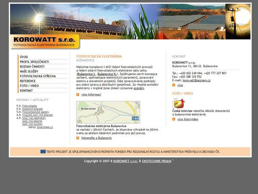 nabízíme komplexní i dílčí řešení fotovoltaických provozů a řešení solární fotovoltaických elektráren jako celku (bušanovice i., bušanovice ii.). zajišťujeme návrh koncepce zařízení, optimalizace elektrických parametrů, zpracování elektro a stavebních projektů.