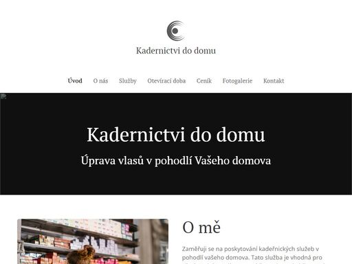 zaměřuji se na poskytování kadeřnických služeb v pohodlí vašeho domova. tato služba je vhodná pro všechny, kdo mají omezený čas nebo pohyblivost, ale přesto chtějí mít hezký účes. snažím se být flexibilní a přizpůsobit se vašim potřebám.