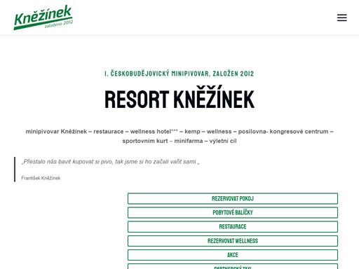 1. českobudějovický minipivovar, založen 2012 resort kněžínek minipivovar kněžínek - restaurace - wellness hotel*** - kemp - wellness - posilovna- kongresov ...