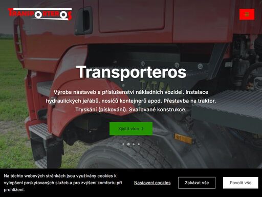 transporteros 

výroba nástaveb a příslušenství nákladních vozidel. instalace hydraulických jeřábů, nosičů kontejnerů apod. přestavba na traktor. tryskání (pískování). svařované konstrukce. zjistit více    

služby jsme vám k dispozici v následujících oblastech.  nástavby a příslušenství 

1 zjistit více  

hydraulické jeřáby, nosiče kontejnerů apod. 

2 zjistit více  přestavby