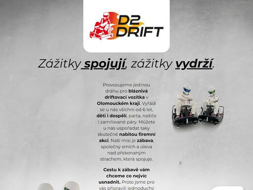 jediná dráha pro bláznivá driftovací vozítka v olomouckém kraji. vyřádí se u nás všichni od 6 let, děti i dospělí, parta, rodiče i zamilované páry.