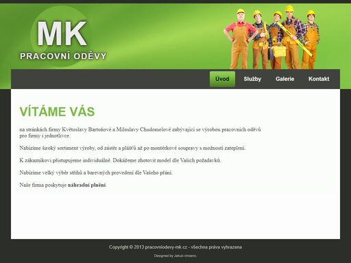 výroba pracovních oděvů pro firmy i jednotlivce.
nabízíme široký sortiment výroby, od zástěr a plášťů až po montérkové soupravy s možností zateplení.
naše firma poskytuje náhradní plnění.