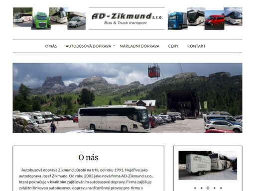 autobusová doprava, zájezdová doprava, přeprava na cyklozájezdy s vlastnímy koly, lyžařské zájezdy, školní výlety, pobytové zájezdy, zaměstnanecké svozy