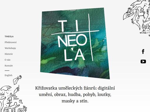 křižovatka uměleckých žánrů: digitální umění, obraz, hudba, pohyb, loutky, masky a stín.