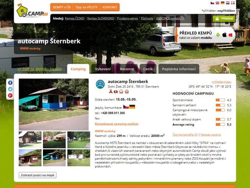 autocamp šternberk -  autokemp hsts šternberk se nachází v oboustranně zalesněném údolí říčky sitka na rozhraní hané a nízkého jeseníku v rekreační části města