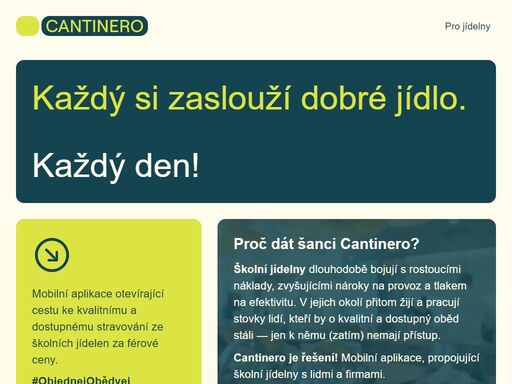 cantinero je mobilní aplikace otevírající cestu ke kvalitnímu a dostupnému stravování ze školních jídelen za férové ceny. #objednejobědvej