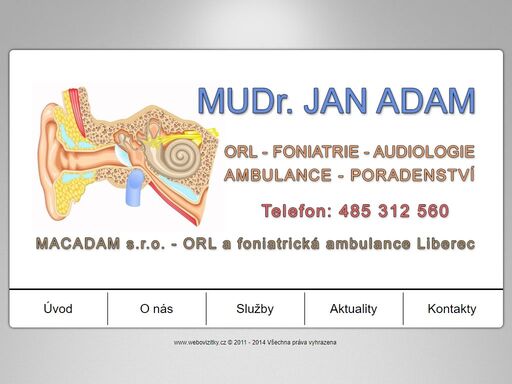 macadam s.r.o. je orl a foniatrická ambulance v liberci. poskytujeme péči v oblasti poruch sluchu, hlasu a vývoje řeči u dětí. v omezené míře i orl.