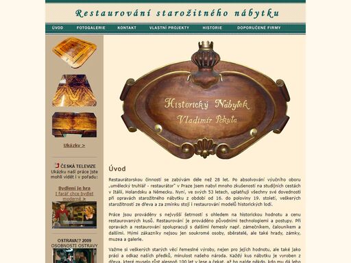 restaurování starožitného nábytku od 16. do poloviny 19. století, původními starými technologiemi, restaurátorem s 20-letou praxí, vystudovaným uměleckou školu v praze.