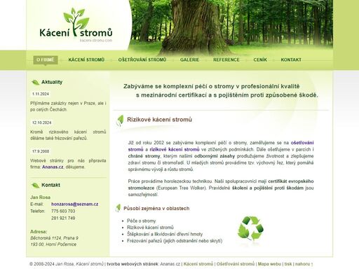 komplexní péči o stromy, mezi kterou patří rizikové kácení stromů a ošetřování stromů. certifikát evropského stromolezce, pravidelné školení a pojištění proti škodám, které je při rizikovém kácení stromů nezbytné.