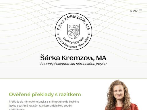 překlady do německého jazyka a z německého do českého jazyka, bez nebo se soudním ověřením a doložkou soudní překladatelky.