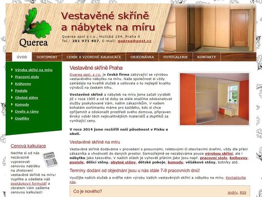 společnost querea spol. s r.o. vyrábí, montuje a prodává vestavěné skříne na míru. vestavěnou skříň si můžete objednat v praze a okolí.