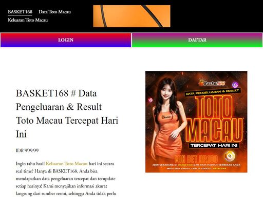 basket168 merupakan link yang memiliki data pengeluaran & result togel toto macau 4d terlengkap dan tercepat hari ini tidak ketinggalan juga prediksi akurat buat kamu gampang jackpot setiap harinya.