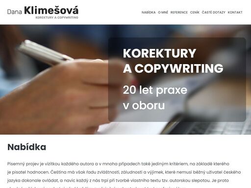 copywriterka a korektorka textů s mnohaletou zkušeností v přípravě článků, pr zpráv, redigci knih a podobných textů.
