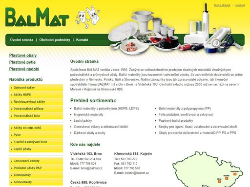 společnost balmat vznikla v roce 1992. zabývá se velkoobchodním prodejem obalových materiálů vhodných pro potravinářské a průmyslové účely.